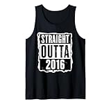 straight outta, compleanno 2016, da donna e da uomo, in stile angosciato, divertente canotta