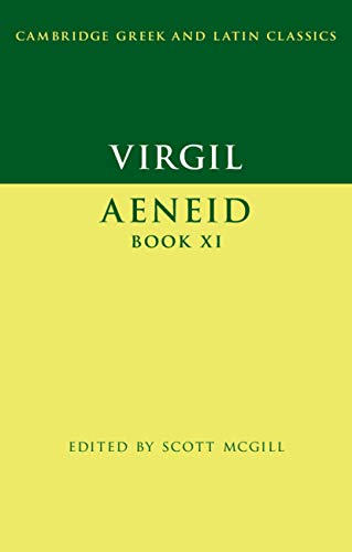 Virgil: Aeneid Book XI (Cambridge Greek and Latin Classics 11)      [Print Replica] Kindle Edition