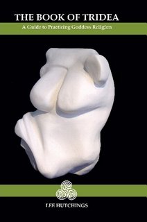 The Book of Tridea: A Guide to Practicing Goddess Religion