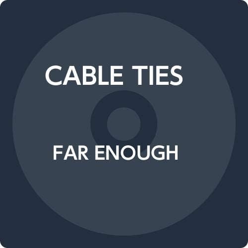 Cable Ties Far Enough