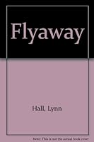 Flyaway 0684188880 Book Cover