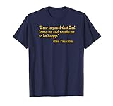 Beer Is Proof God Loves Us Ben Franklin Funny Beer T-Shirt