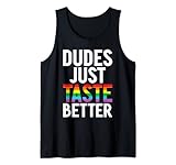 Dudes just Taste better Gay Tank Top