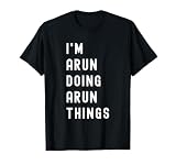 Soy Arun Haciendo Cosas de Arun Camiseta