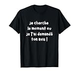 Tshirt drole femme humour phrase amusant anniversaire homme