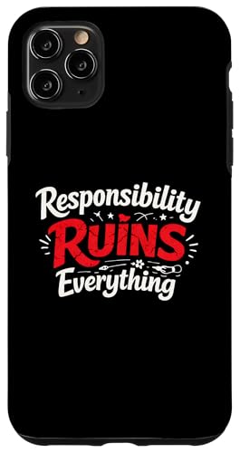 Sarcasm Responsibility Ruins Everything Funny �����Y �X�}�z�P�[�X iPhone 11 Pro Max �p