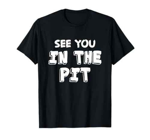Diseño de camiseta y diversión de Mosh Pit Heavy Metal «See You In The Pit» Camiseta