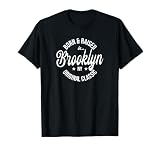 Born and Raised in Brooklyn T-Shirt