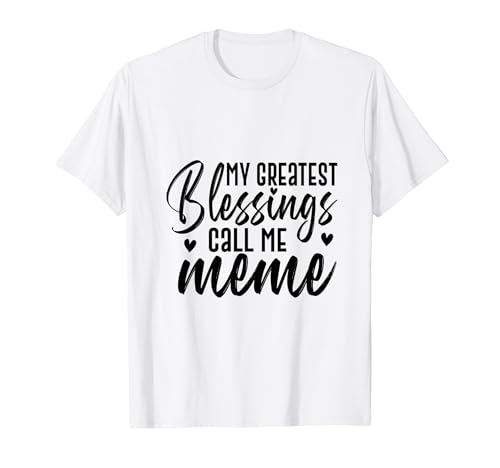 Abuela y nietos: My Greatest Blessings Call Me Meme Camiseta