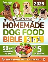 Complete Guide Audiobook The Vet-Approved Homemade Dog Food Bible: Natural Balance Recipes | Quick, Healthy, and Wholesome Meals to Boost Energy, Support Digestion, and Give Your Dog a Longer & Happier Life 2026 Edition High Quality Editor's Choice