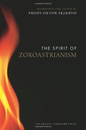 The Spirit of Zoroastrianism by Prods Oktor Skj??rv?? (2012-02-07)