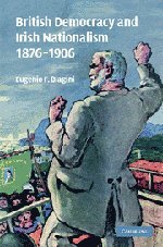 British Democracy and Irish Nationalism 1876–1906
