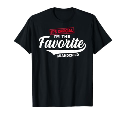 It's Official I'm The Favorite Grandchild Funny Grandchild T-Shirt