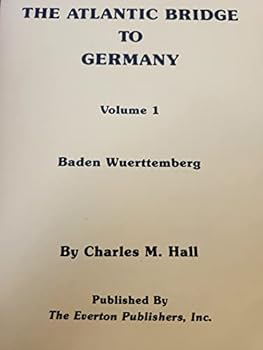 Paperback The Atlantic Bridge to Germany Volume I: Baden-Wuerttemberg Book
