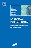 La morale può cambiare? Alla ricerca di nuovi paradigmi per l'etica sessuale