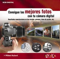 Consigue las mejores fotos con tu cámara digital (Ocio Digital)