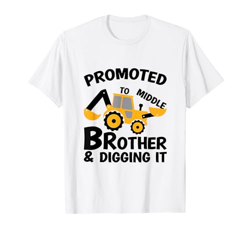 Promoted to Middle Brother & Digging It T-Shirt