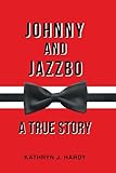 Johnny and Jazzbo