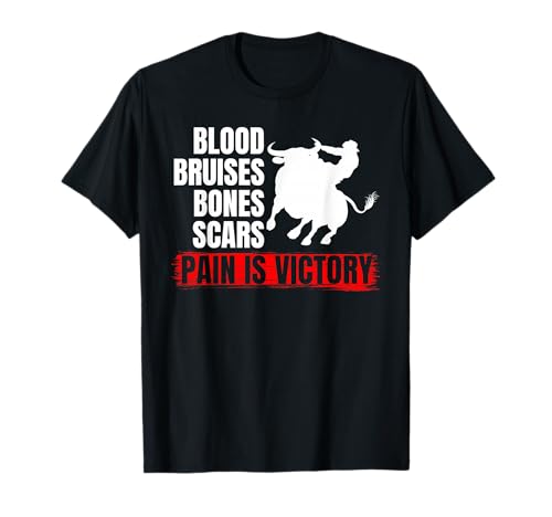 Pain Is Victory Bull Riding Funny Rodeo Rider Gift T-Shirt