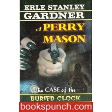 Erle Stanley Gardner- The Case Of The Buried Clock B00DWZSTRG Book Cover