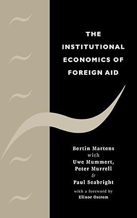 The Institutional Economics of Foreign Aid