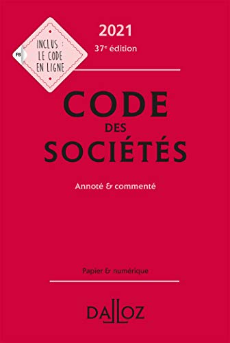 Télécharger Code des sociétés 2021, annoté et commenté - 37e ed. Francais PDF