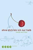 Ohne dich bin ich nur halb. 3794170040 Book Cover