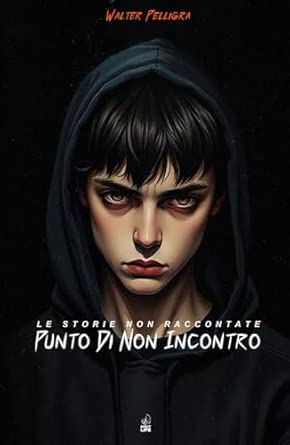 Le Storie Non Raccontate: Punto Di Non Incontro
