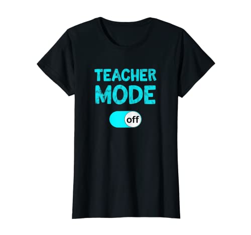 Mujer Último Día Escuela Camiseta Maestros Modo Divertido Off Summer Break Camiseta