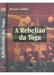 Capa de Rebeliao da Toga, a - Prefacio de Ricardo Lewandowski
