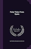 Fairy Tales from Spain 1354305507 Book Cover