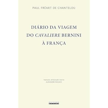 Capa do livro DIÁRIO DA VIAGEM DO CAVALIERE BERNINI À FRANÇA
