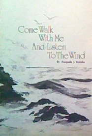 Paperback Come Walk with Me and Listen to the Wind: A Collection of Poems Book