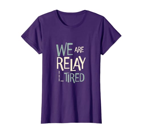 Funny Running Relay Team Pun We are Relay Tired T-Shirt, Women, Purple, X-Small