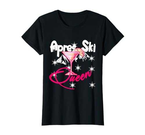 Lustig Costüm Wintersport Spruch Apres Ski Queen Party Sekt T-Shirt