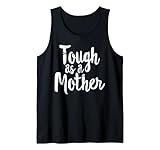 Tough As A Mother - Funny Workout Gift Mother's Day Tank Top