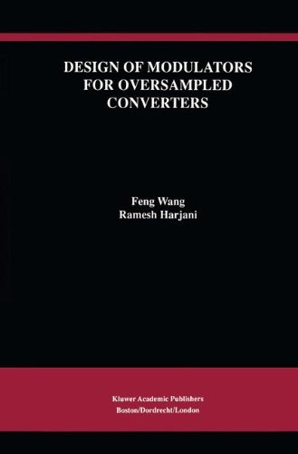 Design of Modulators for Oversampled Converters (The Springer International Series in Engineering and Computer Science Book 430)