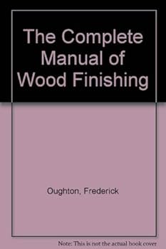 Paperback The Complete Manual of Wood Finishing Book