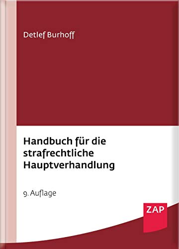 Handbuch für die strafrechtliche Hauptverhandlung Handbuch für die strafrechtliche Hauptverhandlung