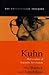 Kuhn: Philosopher of Scientific Revolutions (Key Contemporary Thinkers)