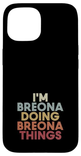Breona Name Breona Personalized Name First Given �X�}�z�P�[�X iPhone 15 �p