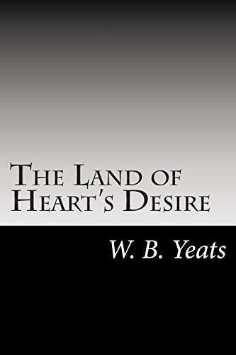 The Land of Heart's Desire 1502950995 Book Cover