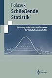  Schließende Statistik: Einführung In Die Schätz-Und Testtheorie Für Wirtschaftswissenschaftler (Springer-Lehrbuch)