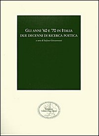Gli anni '60 e '70 in Italia. Due decenni di ricerca poet