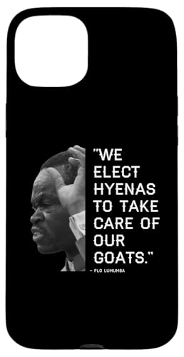 We Elect Hyenas to take care of goats - Plo Lumumba Kenya �X�}�z�P�[�X iPhone 15 Plus �p