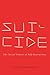 Suicide: The Social Causes of Self-Destruction (Studies in Pure Sociology)