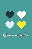 Photo Gallery amo a mi padre: dad gifts from daughter spanish, 100 pages (6x9 notebook), fathers day gifts very important (alternative fathers day cards) Photo Gallery amo a mi padre: dad gifts from daughter spanish, 100 pages (6x9 notebook), fathers day gifts very important (alternative fathers day cards)