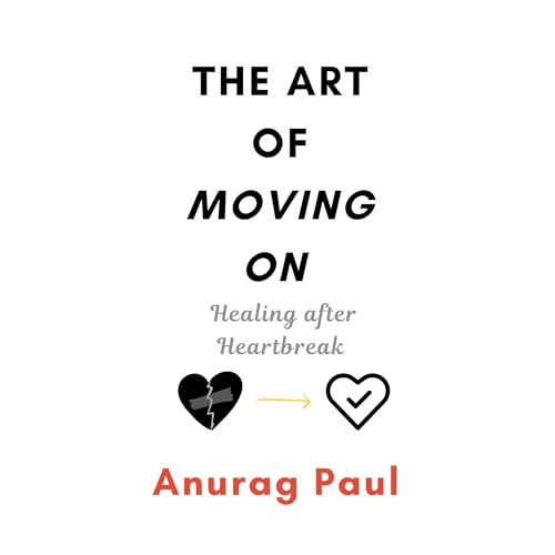 The Art of Moving On Audiolibro Por Anurag Paul arte de portada