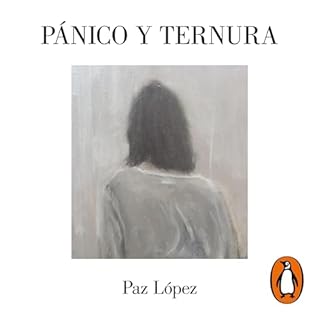 P&aacute;nico y ternura Audiolibro Por Paz L&oacute;pez Chaves arte de portada
