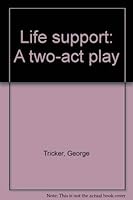 Life support: A two-act play 0573626936 Book Cover